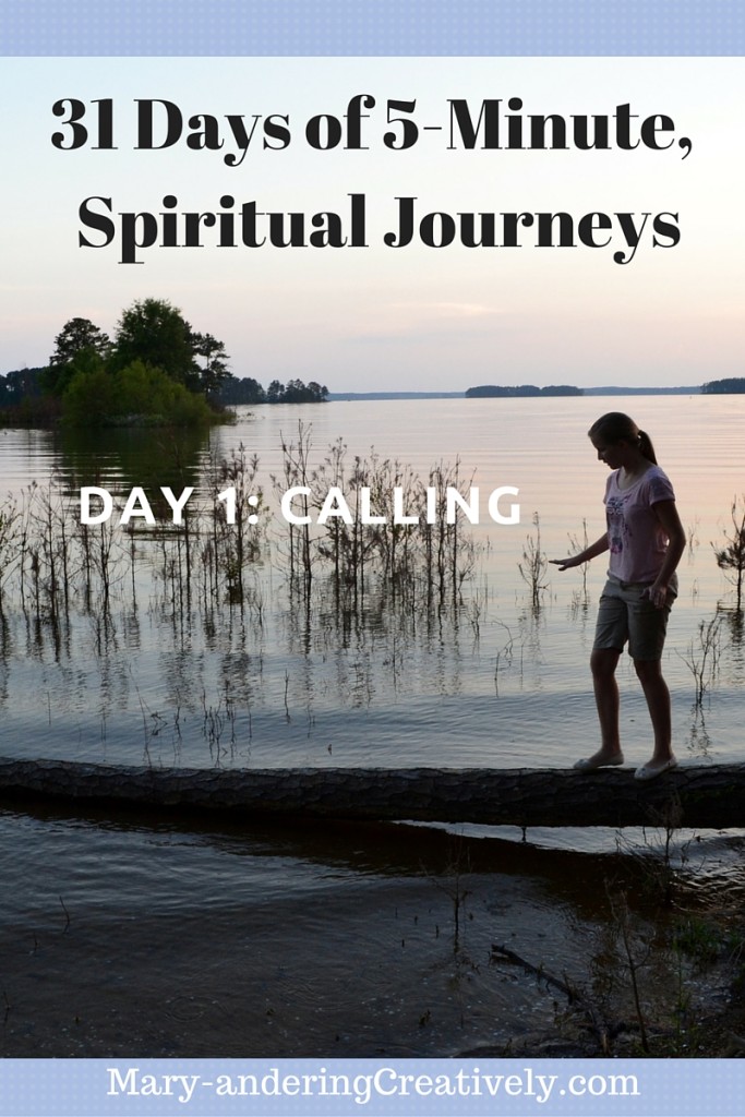 Day 1 Write 31 Days Challenge: Calling